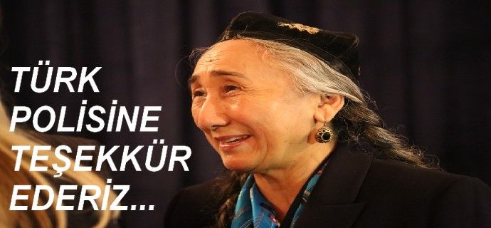 Dünya Uygur Kongresi Başkanı Kadir’den Türk polisine teşekkür